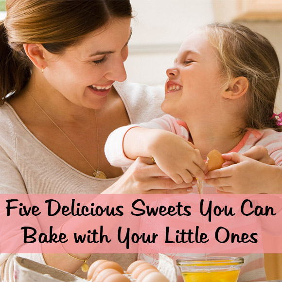 Five Delicious Sweets You Can Bake with Your Little Ones